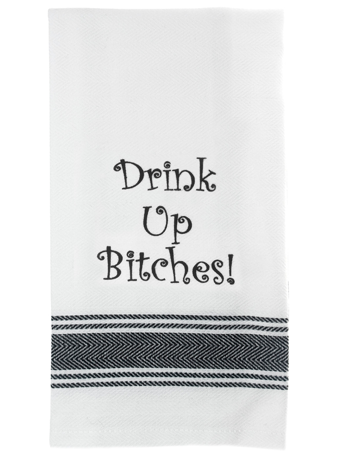 Drinkupbitchesttowel.jpg