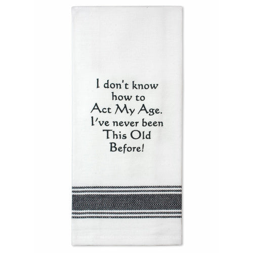 TAMBORIL Cotton Tea Towel Act My Age, white kitchen towel with humorous printed quote, decorative and functional cotton tea towel