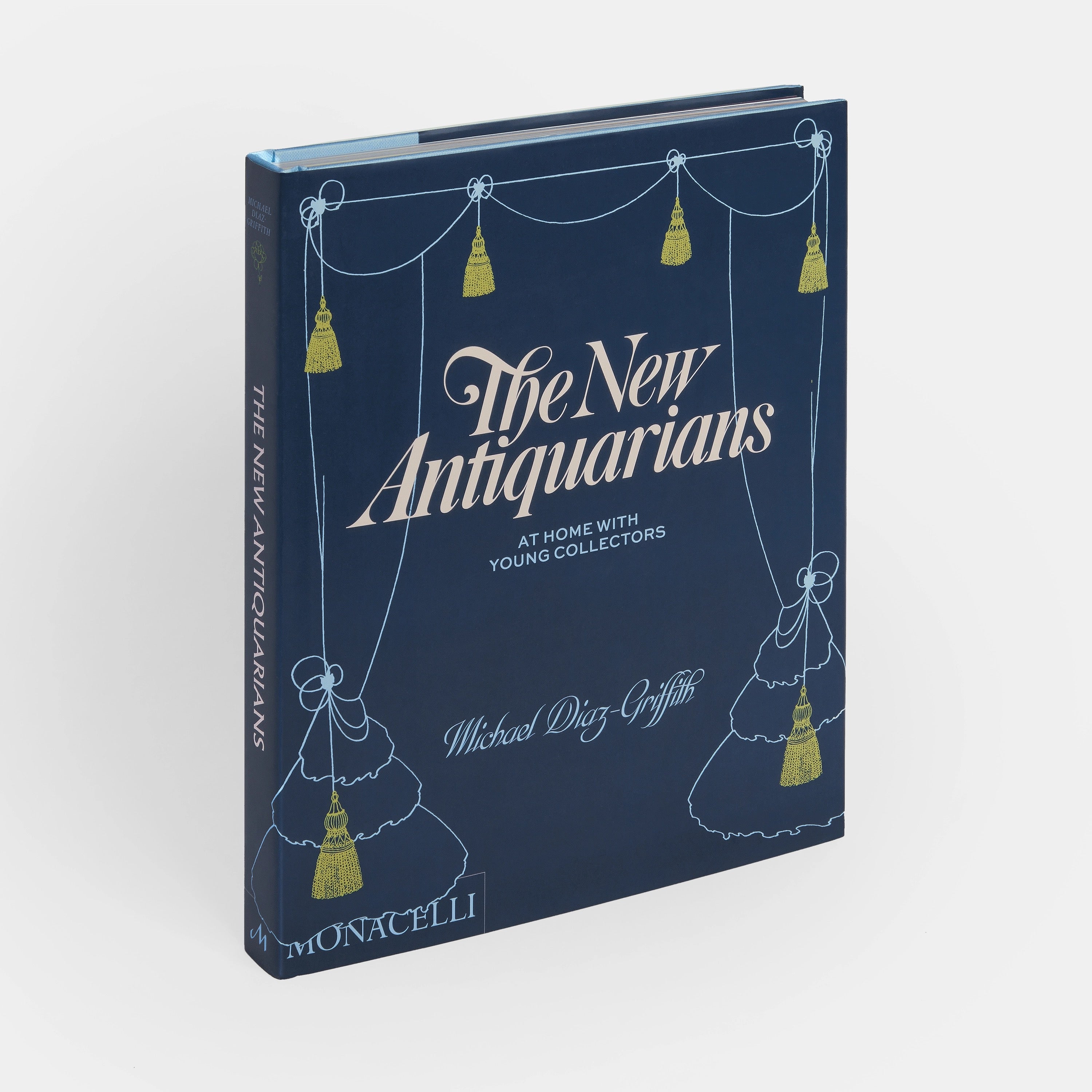 The New Antiquarians book by Michael Diaz-Griffith, At Home With Young Collectors, hardcover edition